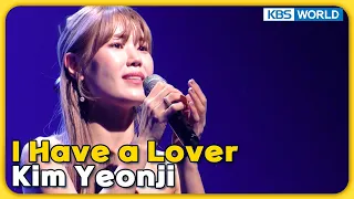 I have a lover - Kim Yeonji [Immortal Songs 2] | KBS WORLD TV 240217