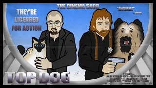 Top Dog - The Cinema Snob