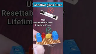 Resettable Fuse | Goodbye Glass Fuses | PPTC