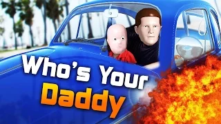 Who`s your Daddy - КАК УЕХАТЬ НА МАШИНЕ С СЫНОМ  (ДИКИЙ УГАР)