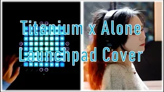 [KSS] Titanium // Alone (ft. JFla) // Launchpad Pro Cover