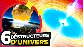 6 CHOSES qui peuvent DÉTRUIRE L'UNIVERS