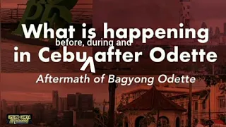 What is happening BEFORE, DURING AND AFTER the Typhoon Odette (Typhoon Rai) in Cebu