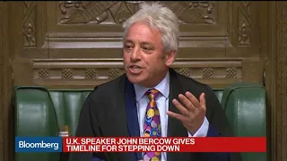 U.K. Speaker Bercow Announces Timeline for Resignation