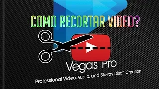 Como cortar un Vídeo en Sony Vegas FACIL| Cualquier Versión