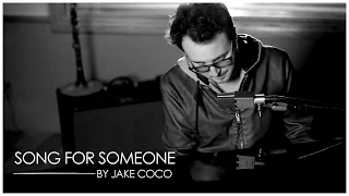 Jake Coco - Song For Someone (Original Acoustic Version)