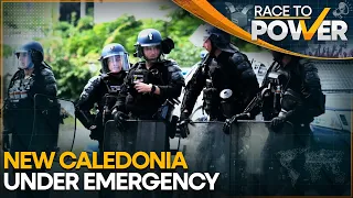 France declares emergency in New Caledonia, territory on the boil | Race to Power