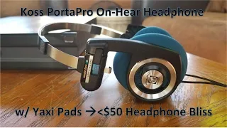 Koss PortaPro with Yaxi Pads Headphone Review - Under $50 And You'll Find Ways to Listen to Them!