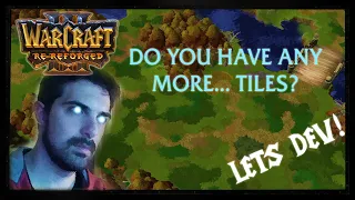 Lets make it BEAUTIFUL! - Warcraft 3 Re Reforged LETS DEV!