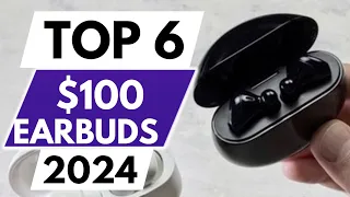 Top 6 Best Earbuds Under $100 In 2024