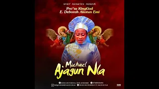 HOLY  MICHEAL BY QUEEN  DEBORA AKOTUN  EMI