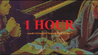 sanah i Grzegorz Turnau “Sen we śnie” (1 HOUR VERSION)