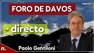 DIRECTO | Foro Davos: Gentiloni en tertulia 'Pivot a la resiliencia: ¿merece la pena el coste?'