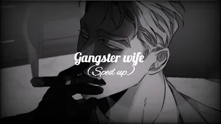 gangster wife/sped up/use headphones 👉🎧