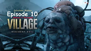 Resident Evil 8: Village Episode 10| How to defeat Salvatore Moreau & Welcome to Stronghold