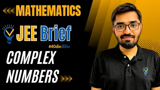 JEE Brief: COMPLEX NUMBERS | Nishant Vora |  #40dinJEEin #jeemains #jee #jee2024