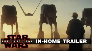 Star Wars: The Last Jedi In-Home Trailer