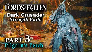 Lords of the Fallen 2023 - Pilgrim's Perch & Gaverus | Strength Build - Gameplay Walkthrough PART 3
