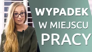 Wypadek przy pracy - co należy wiedzieć?