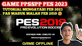 Cara mengatasi main Game PPSSPP PES 2023 Pas Masuk PES 2019 ‼️