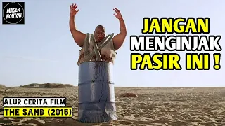 SIAPAPUN YANG MENGINJAK PASIR INI AKAN LENYAP - Alur Cerita Film TH3 S4ND (2015)