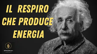 IL RESPIRO CHE PRODUCE ENERGIA