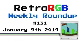 RetroRGB Weekly Roundup #131 - January 9th 2019