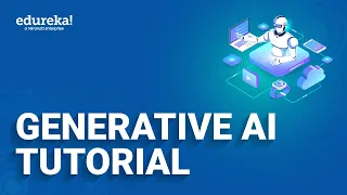 Generative AI Tutorial | Introduction to Generative AI | Generative AI Explained | Edureka