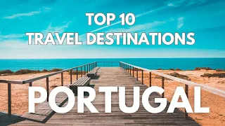 Top 10 Travel Destinations in Portugal