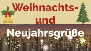 Deutsch lernen und sprechen: Weihnachtsgrüße Neujahrswünsche, Merry Christmas in German, Redewendung