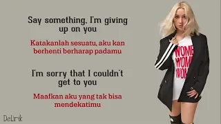 Say Something - A Great Big World & Christina Aguilera (Lyrics video dan terjemahan)