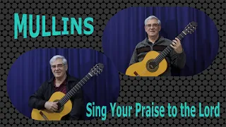 Edson Lopes plays MULLINS: Sing Your Praise to the Lord