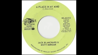 Jack Blanchard And Misty Morgan -  A Place In My Mind