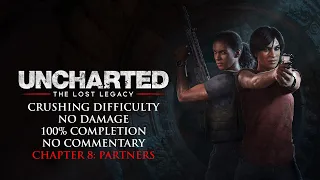 Uncharted The Lost Legacy | CRUSHING/NO DAMAGE/100% COMPLETION – Chapter 8: Partners