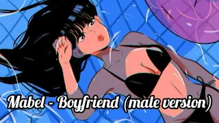 Nightcore - Boyfriend (Mabel) [Male Version]