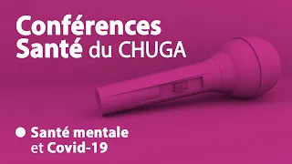 Conférence santé - Santé mentale et Covid-19