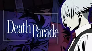 Death Parade ~ AMV