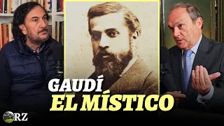 PROGRAMA 89: GAUDÍ, EL MÍSTICO. Habla uno de los mayores expertos...