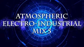 Atmospheric Electro-Industrial Mix 5
