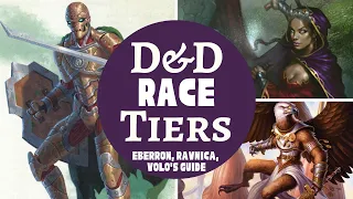 D&D RACES RANKING (Eberron, Ravnica, Volo's Guide)