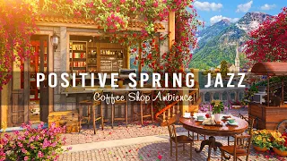 Positive Spring Day Jazz | Feeling Sweet Piano Jazz Music at Outdoor Coffee Shop Ambience for Study