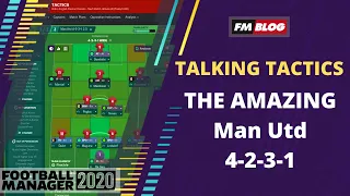 Amazing Man Utd 4-2-3-1 | FM20 | Talking Tactics