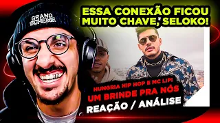 Hungria Hip Hop e MC Lipi - Um Brinde Pra Nós [Reação/ Análise]