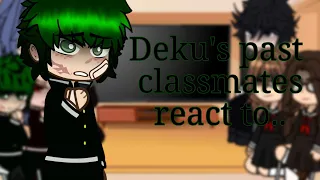 Deku's past classmates react to dead Deku au // Deku angst // gacha Club / Redux