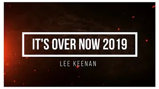 Lee Keenan _It s Over Now _Cheating And Telling me Lies 2019