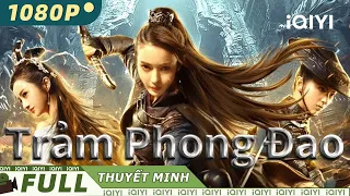 【Thuyết Minh】Trảm Phong Đao | Võ Thuật | iQIYI Movie Vietnam