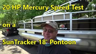 20 HP Mercury Speed Test on a 18'  Suntracker Pontoon Bass Buggy