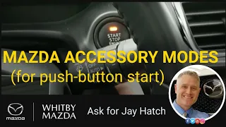 Mazda accessory modes with push-button start