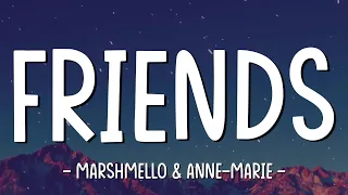 FRIENDS - Marshmello & Anne Marie (lyrics)