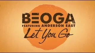 Beoga - Let You Go (Lyric Video) ft. Anderson East